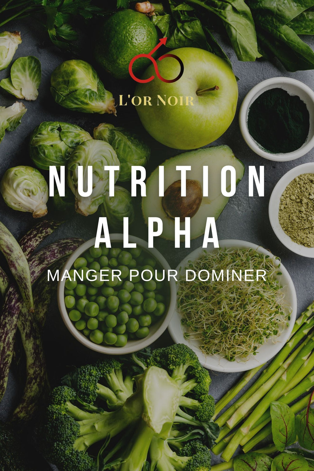 E-book- NUTRITION ALPHA: MANGER POUR DOMINER