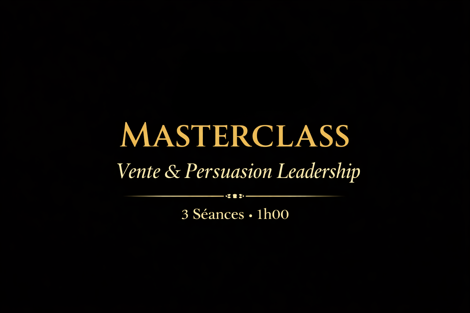 Coaching Masterclass Vente & Persuasion (3 séances)