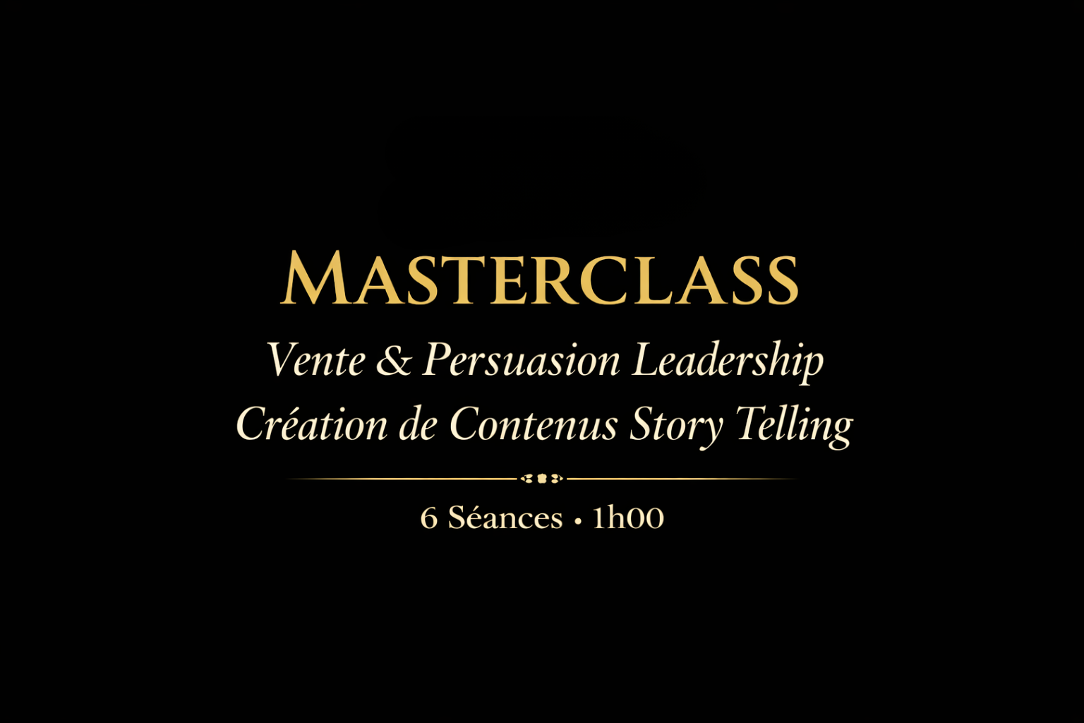 Coaching Masterclass Vente et Persuasion Leadership, Création de contenu, Story telling  (6 séances)